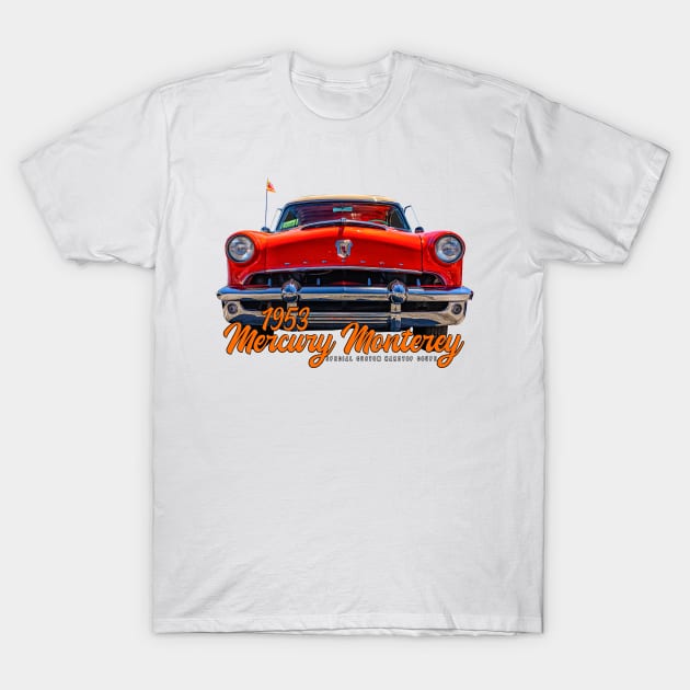 1953 Mercury Monterey Hardtop Coupe T-Shirt by Gestalt Imagery